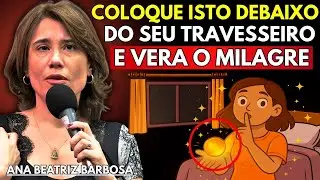 Coloque ESTE OBJETO Debaixo do Seu Travesseiro e Veja o Milagre Acontecer - Ana Beatriz Barbosa