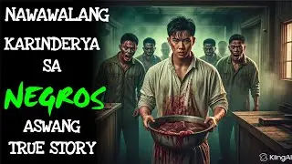 NAWAWALANG KARINDERYA SA NEGROS (Aswang True Story)