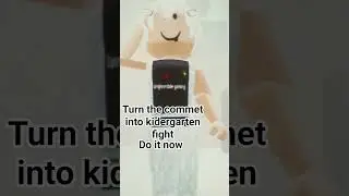 turn the commet into kidergarten fight do it now !#fypシ゚viral #roblox #fight #kidergarten #short