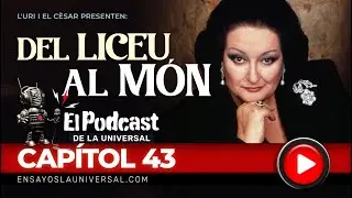 Podcast Musical Universal Capítol 43 Del Liceu al Món