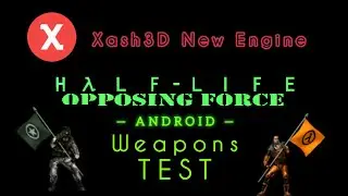 Half-life Opposing Force Android (Weapons Test) | Xash3D New Engine