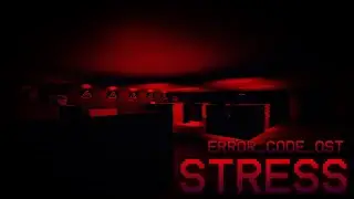 err0red_xHase - stress (error_code OST)