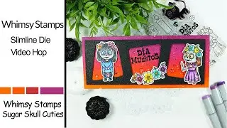 Whimsy Stamps' Slimline Dies Video Hop | Sugar Skull Cuties and Slimline Marquee Die