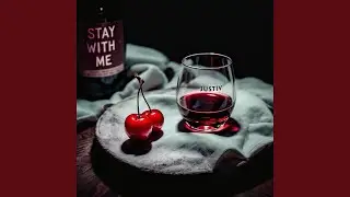 STAY WITH ME