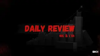 bitcoin & ethereum | daily review
