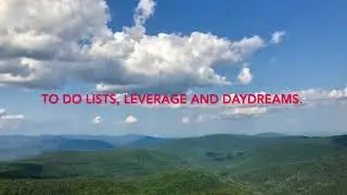 Abraham-Hicks To do lists, leverage, and daydreams.
