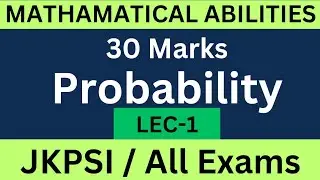 Mathematical Ability | Basic Concept | Probability |Lec-1 JKPSI || For All Competitive exams #jkssb