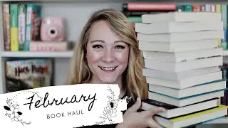 FEBRUARY BOOK HAUL!