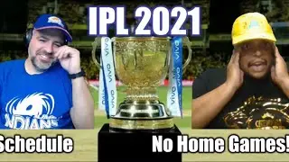 IPL 2021 - NO HOME GAMES!!! & Schedule Reaction & Discussion - Gabe Goes Off!