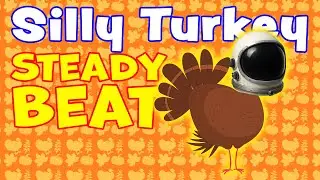 Silly Turkey Steady Beat