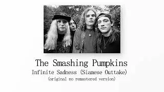 The Smashing Pumpkins - Infinite Sadness (original no remastered version)