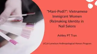 Ashley Tran - UCLA Lemelson Anthropologicial Honors Program 2023
