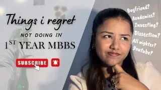 Things I regret not doing in 1st Year MBBS🥲 |Don’t  #regret later | Watch this Now❤️‍🔥