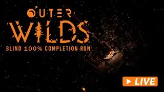 Outer Wilds | Blind 100% Completion Run