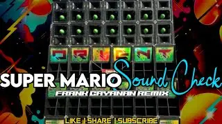 Super Mario Sound Check - Frank Cayanan Remix FCR Sound Trap Music Production