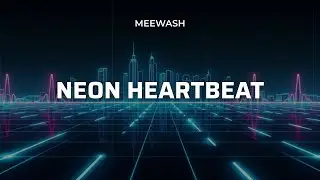 Meewash &ndash; Neon Heartbeat | Instrumental Future House 2026 ⚡ | Official Audio