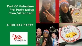 Being Part Of A Pre-Party Setup Crew/Attending My One Special Holiday Event Before 2023!!