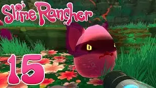 Slime Rancher - Part 15 - The Moss Blanket!