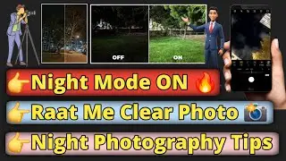 Mobile Camera Me Night Mode Kaise Use Kare | Clear Night Photos Tips