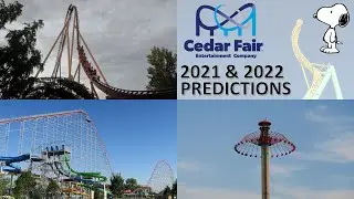 Cedar Fair Predictions 2021-2022 | New Rides and Roller Coasters?