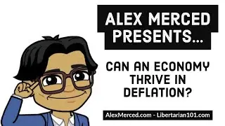 Can an Economy Thrive in Deflation?