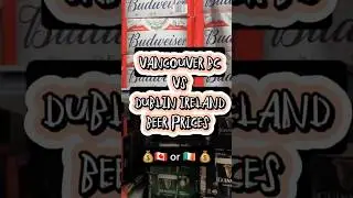 Canada vs Ireland beer prices!