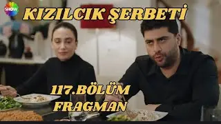 Kızılcık Şerbeti 117.B&ouml;l&uuml;m Fragmanı/ Herkesi sarsan an gelir mi?#kızılcıkşerbeti
