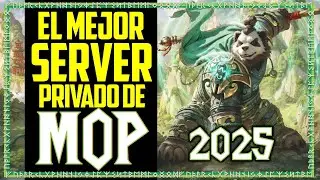 El Mejor Servidor Privado De World Of Warcraft (MOP) 2025!