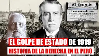 🟠 HISTORIA de la DERECHA POLITICA en PERÚ | AUGUSTO B. LEGUÍA LLEGA AL PODER (1919) | PT. 22