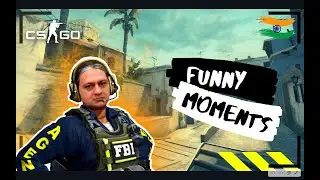 CSGO Funny moments INDIA | Epic Fails #1
