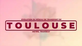 Évolution du réseau de transport de TOULOUSE