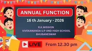 ANNUAL FUNCTION 2025 - 26 ... R.K MISSION U.P AND HIGH SCHOOL ,  BHUBANESWAR