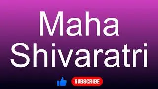 How to correctly pronounce - Maha Shivaratri