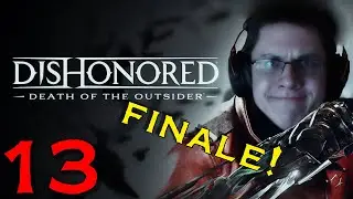 THE END | Dishonored: Death of the Outsider - PART 13