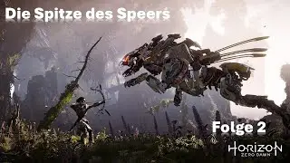 Horizon Zero Dawn - Remastered - Folge2 - Die Spitze des Speers