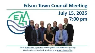 Town of Edson Town Council Meeting - July 15, 2025