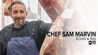 Chef Sam Marvin brings famed eatery Echo & Rig to Sacramento