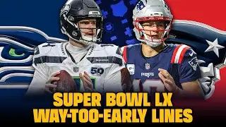 Super Bowl LX: New England Patriots vs Seattle Seahawks Way-Too-Early Lines 🏈
