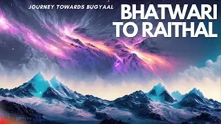 BHATWARI TO RAITHAL | Uttarakhand trip vlog