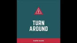 Darth Nader - Turn Around [Festival Trap/EDM]