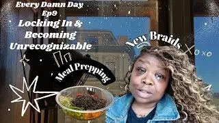 Vegan Lifestyle Glow Up: Locking In & Becoming Unrecognizable +Meal Prepping|Every Damn Day Ep.9