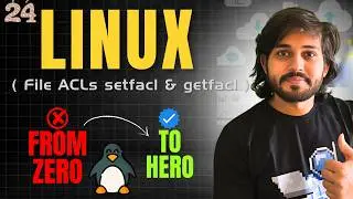 Day 24 | File ACLs in Linux (setfacl & getfacl) | Linux Hero to Zero Series