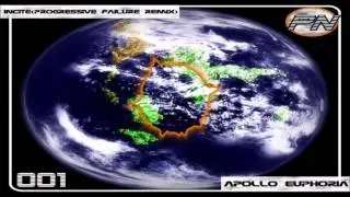 Apollo Euphoria - Incite (Progressive Failure Remix)