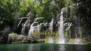 Micaela Paz// Tu  Eres Rey/ letra autoral. vol 1 ( Nueva )