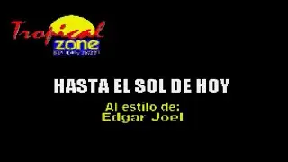 HASTA EL SOL DE HOY EDGAR JOEL KARAOKE (SALSA)