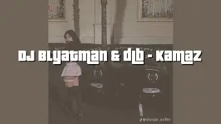 DJ Blyatman & dlb - Kamaz (speed up)
