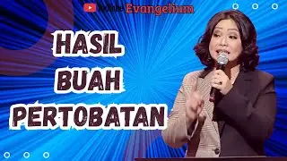 HASIL BUAH PERTOBATAN - PS HENNY KRISTIANUS - EVANGELIUM