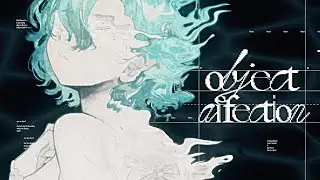 Lorien, Patterns - 'Object Affection' (Official MV)