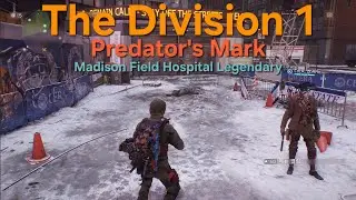 The Division 1-Madison Field Hospital Legendary 2Men (Predator's Mark)