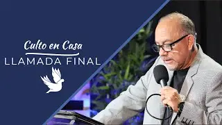 Llamada Final | Culto Online